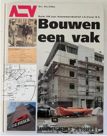 Bouwen, een vak. Ruim 100 jaar J.G.Visser Leeuwarden  beschikbaar voor biedingen