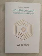 Holistisch leven, moeiteloos gelukkig zijn, Ophalen, Zo goed als nieuw, Marjolein Berendsen