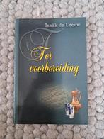 Ter Voorbereiding - Isaäk de Leeuw, Boeken, Godsdienst en Theologie, Ophalen of Verzenden, Zo goed als nieuw, Isaäk de Leeuw, Christendom | Protestants