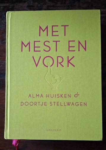 Met mest en vork - Alma Huisken/Doortje Stellwagen hardcover beschikbaar voor biedingen