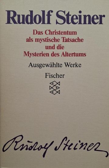 Rudolf Steiner - Das Christentum als mystische Tatsache und  beschikbaar voor biedingen