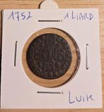 1 Liard 1752 Prins-bisdom Luik, Ophalen of Verzenden, Overige landen, Losse munt