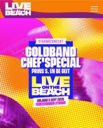 2 tickets live on the beach goldband chef special vrijdag 5, Tickets en Kaartjes, Twee personen, September