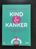 Kind & Kanker - Annemiek Kuijer, Ophalen of Verzenden, Zo goed als nieuw, Ziekte en Allergie, Annemiek Kuijer