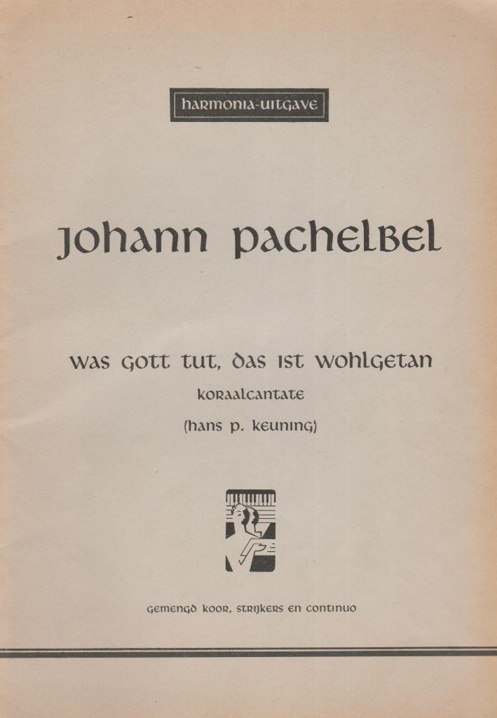 JOHANN PACHELBEL - WAS GOTT TUT, DAS IST WOLHGETAN, Muziek en Instrumenten, Bladmuziek, Gebruikt, Artiest of Componist, Populair