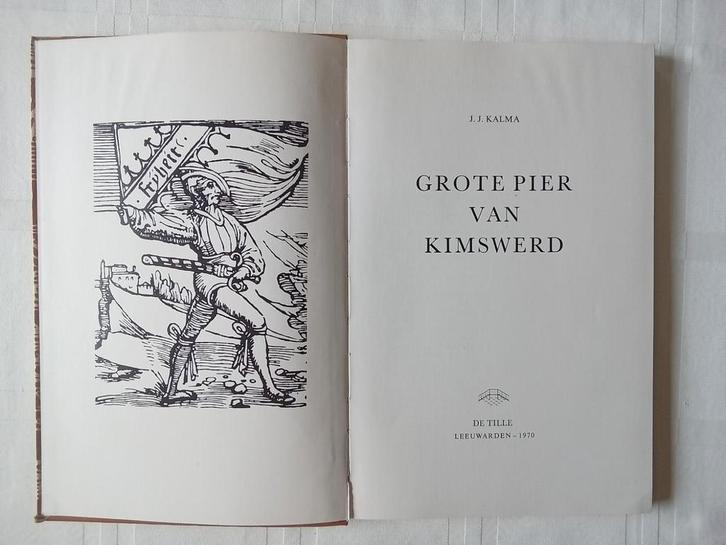 Grote Pier van Kimswerd - J.J. Kalma, Boeken, Geschiedenis | Stad en Regio, Gelezen, 20e eeuw of later, Ophalen of Verzenden