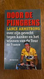 Lance Armstrong - Door de pijngrens, Boeken, Ophalen of Verzenden, Zo goed als nieuw, Lance Armstrong, Sport