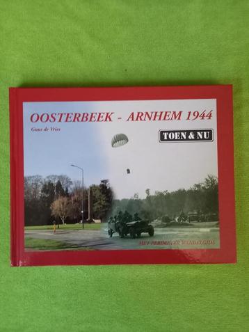 Oosterbeek - Arnhem 1944 toen en nu beschikbaar voor biedingen