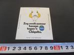sticker strip zeg nooit zomaar banaan tegen 'n CHIQUITA, Verzamelen, Stickers, Ophalen, Zo goed als nieuw, Bedrijf of Vereniging