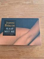 Joanna Briscoe - Slaap met me dwarsligger, Joanna Briscoe, Ophalen of Verzenden, Zo goed als nieuw, Nederland