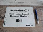 Vintage metalen koersbordje Köln - Amsterdam CS VV, Verzamelen, Ophalen of Verzenden, Gebruikt, Trein, Overige typen