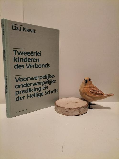 Kievit, Ds. I.; Tweeërlei kinderen des verbonds/ Voorwerpeli, Boeken, Godsdienst en Theologie, Gelezen, Christendom | Protestants