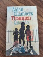 Tirannen - Aidan Chambers - Bekroond met Zilveren Griffel, Ophalen of Verzenden, Gelezen, Aidan Chambers, Fictie algemeen