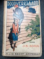 Doodverklaard - J.B. Schuil, Ophalen of Verzenden, Gelezen, Nederland