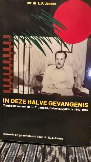Indië:In Deze Halve Gevangenis - Dagboek L.F. Jansen beschikbaar voor biedingen