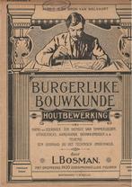 Burgerlijke Bouwkunde houtbewerking tijdschrift 1913, Ophalen of Verzenden, Gelezen