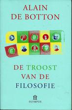 De troost van de filosofie - Alain de Botton, Ophalen of Verzenden, Zo goed als nieuw, Alain de Botton