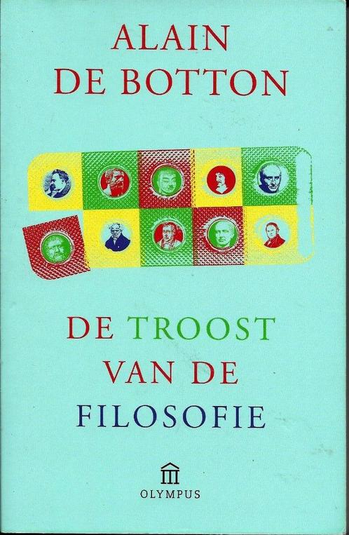 De troost van de filosofie - Alain de Botton, Boeken, Filosofie, Zo goed als nieuw, Ophalen of Verzenden