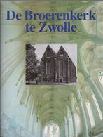 GEVERS, A.J. en MENSEMA, A.J. (red.)De Broerenkerk te Zwolle, Ophalen of Verzenden