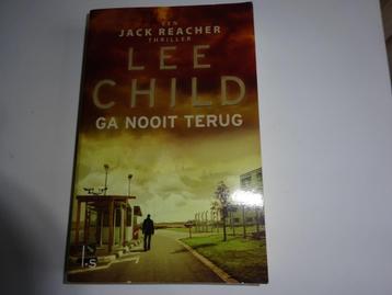 LEE CHILD - GA NOOIT TERUG - EEN JACK REACHER THRILLER beschikbaar voor biedingen