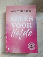 Wendy Brokers  - Alles voor liefde, Boeken, Romans, Wendy Brokers, Ophalen of Verzenden, Zo goed als nieuw, Nederland