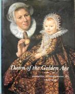 Dawn of the Golden Age. Northern Netherlandisch, Boeken, Ophalen of Verzenden, Zo goed als nieuw