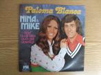 NINA & MIKE  PALOMA BLANCA / HAST DU DIR ALLES AUCH GUT UBER, 7 inch, Single, Ophalen of Verzenden, Zo goed als nieuw