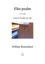 Elke psalm voor orgel deel 2 - Willem Rozendaal, Orgel, Nieuw, Ophalen of Verzenden, Religie en Gospel