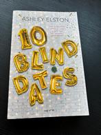 10 blind dates / Ashley Elston, Ophalen of Verzenden, Zo goed als nieuw