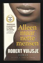 ALLEEN MAAR NETTE MENSEN - door Robert Vuijsje, Ophalen of Verzenden, Nieuw