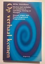 NLP: Op verhaal komen - Wibe Veenbaas, Boeken, Ophalen of Verzenden, Zo goed als nieuw