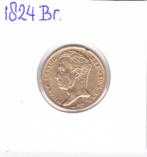 Gouden tientje 1824 Brussel Willem 1 voor 850 euro, Postzegels en Munten, Munten | Nederland, Koning Willem I, Goud, Ophalen of Verzenden