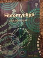 Fibromyalgie, de puntjes op de i - Aty van Galen € 29, Boeken, Verzenden, Nieuw
