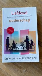 Liefdevol ouderschap Stephen Kendrick & Alex Kendrick, Gelezen, Christendom | Protestants, Ophalen of Verzenden, Stephen Kendrick & Alex K
