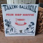 Takens Balkbrug mijn kop koffie 7", Ophalen of Verzenden, Zo goed als nieuw, Overige formaten, Levenslied of Smartlap