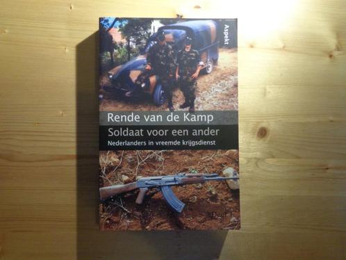 Rende van de Kamp - Soldaat voor een ander deel 1, Boeken, Oorlog en Militair, Zo goed als nieuw, Algemeen, Niet van toepassing