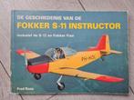 Boek geschiedenis van de Fokker S-11 Instructor, Ophalen of Verzenden, Zo goed als nieuw