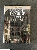 UTRECHT DOOR DE EEUWEN HEEN, Boeken, Gelezen, 14e eeuw of eerder, J STRUICK, Ophalen of Verzenden