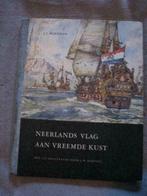 Neerlands vlag aan vreemde kust J.J. Moerman, Ophalen of Verzenden, Gelezen