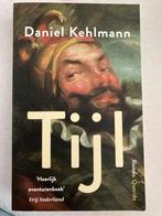 Tijl - Daniel Kehlmann, Boeken, Ophalen of Verzenden, Zo goed als nieuw, Kunst en Cultuur