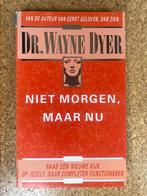 Dr. Wayne Dyer - Niet morgen, maar nu, Verzenden, Gelezen