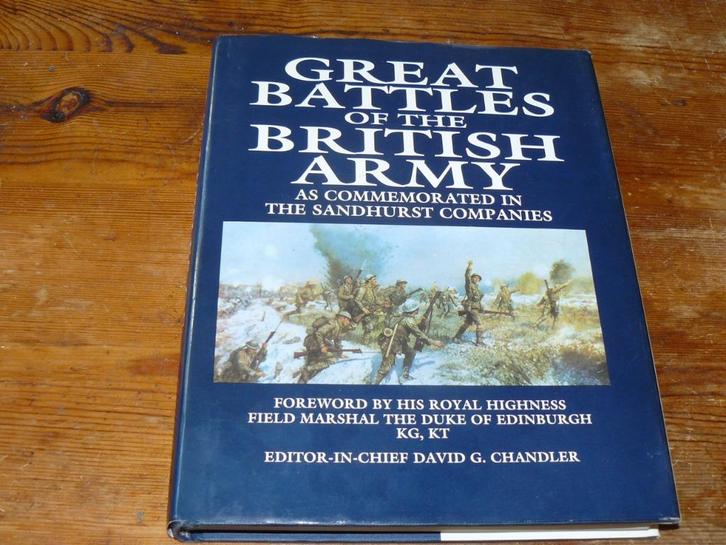 The great battles of the British army 1704-1945 Wo1, Wo2 ea, Boeken, Oorlog en Militair, Zo goed als nieuw, Landmacht, Niet van toepassing