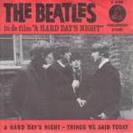 The Beatles – A Hard Day's Night / Things We Said Today, Pop, Gebruikt, Ophalen of Verzenden, 7 inch