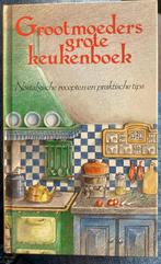 Grootmoeders grote keukenboek - Nostalgische recepten en tip, Boeken, Nederland en België, Ophalen of Verzenden, Zo goed als nieuw