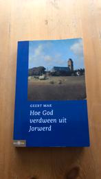 Geert Mak - Hoe God verdween uit Jorwerd, Geert Mak, Gelezen, Ophalen of Verzenden