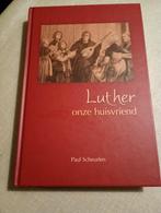 Paul Scheurlen - Luther onze huisvriend, Ophalen of Verzenden, Zo goed als nieuw, Paul Scheurlen