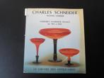 Charles Schneider, maitre verrier; antiek glaswerk 1913-1940, Verzenden, Gelezen