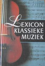 Lexicon klassieke muziek, overzicht van termen en begrippen, Boeken, Muziek, Ophalen of Verzenden, Zo goed als nieuw, Genre of Stijl