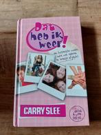 Dat heb ik weer! - Carry Slee, Ophalen of Verzenden, Zo goed als nieuw, Carry Slee, Fictie