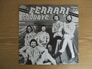 FERRARI    GOODBYE / LIVE TO LOVE YOU  beschikbaar voor biedingen
